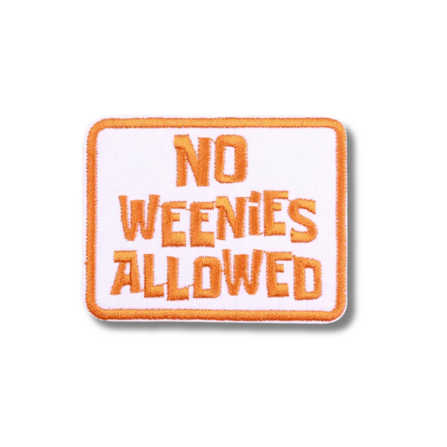 No Weenies Embroidered Iron On Patch