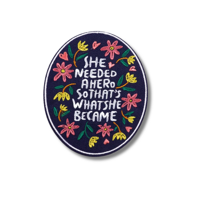 Need a Hero Embroidered Iron On Patch