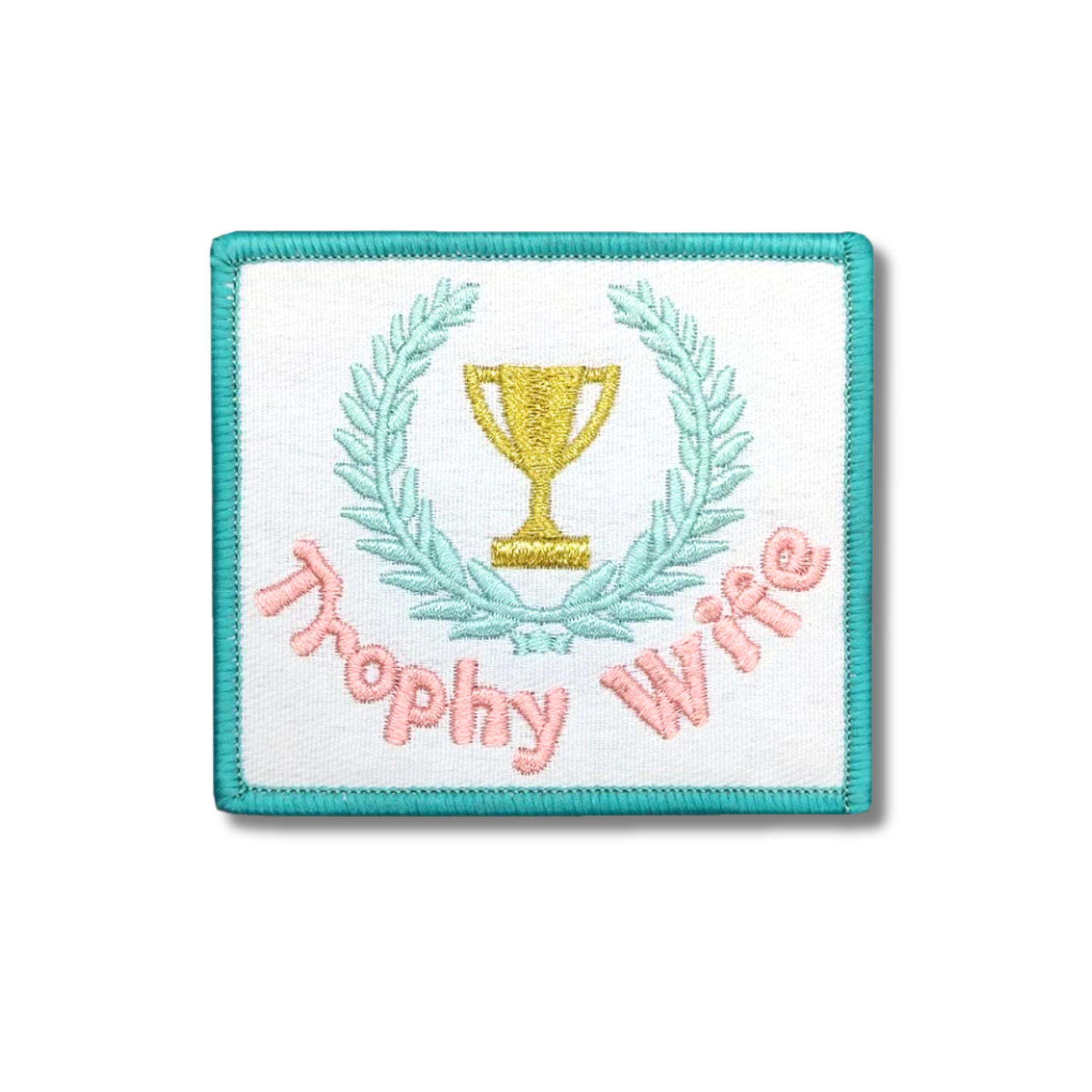 Trophy Wife Embroidered Iron On Patch