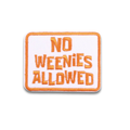 No Weenies Allowed Embroidered Patch - Iron-On Applique