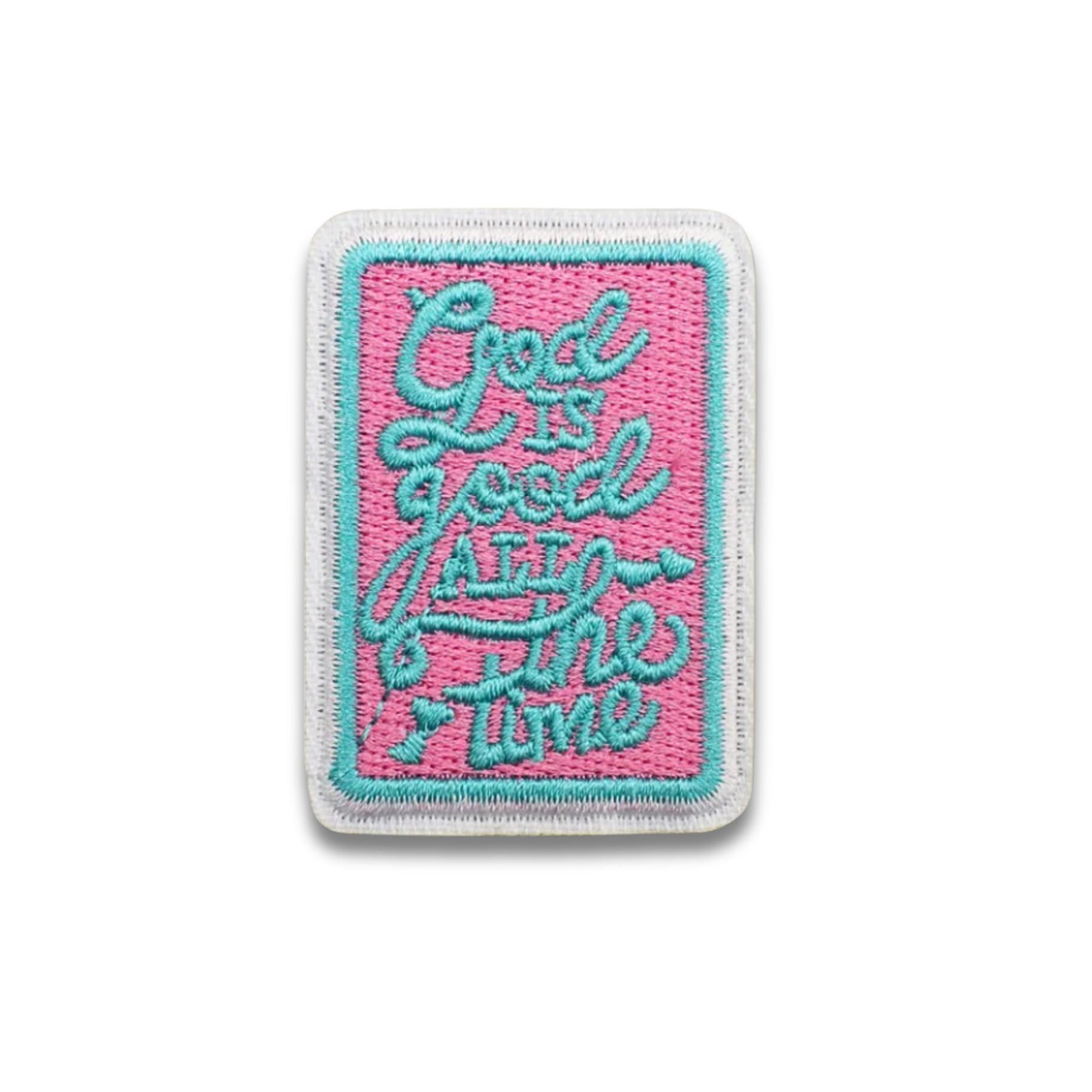 God is God All the Time Embroidered Patch - Iron-On Applique